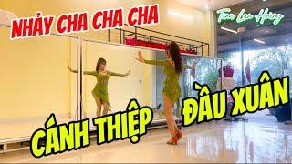 CÁNH THIỆP ĐẦU XUÂN / NHẢY CHA CHA CHA / BIÊN ĐẠO TINA LAN HOÀNG