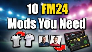 10 MUST HAVE MODS FM24