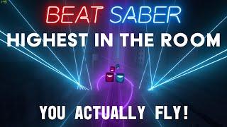 YOU ACTUALLY FLY! | Highest In The Room - Travis Scott | Beat Saber