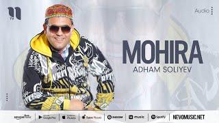 Adham Soliyev - Mohira (audio)