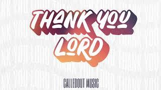 CalledOut Music - Thank You Lord [Official Audio]