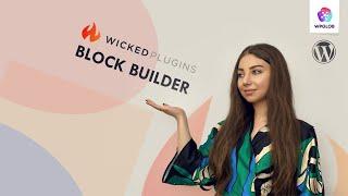 Wicked Plugins Review: Best Block Builder Plugin for WordPress