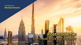 Postmoderne: Der neue Blick auf die Welt | Michael Kotsch