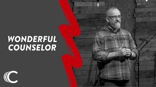 Wonderful Counselor | He Shall Be Called | Dennis Ray | Connection Christian Church