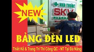 Thi công hộp đèn Led tạI Đà Nẵng. LH: 0905.117.441