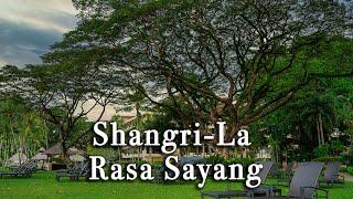 Shangri-La Rasa Sayang Penang Malaysia【Full Tour in 4k】