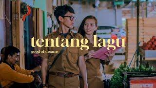 GOOD OL' DREAMS - TENTANG LAGU (OFFICIAL MUSIC VIDEO)