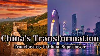 China's Remarkable Transformation | From Poverty to Global Superpower