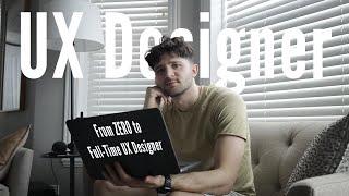 How To Become A UX Designer - My journey to becoming a Full-Time UX Designer