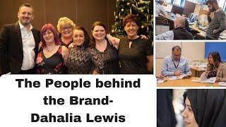 The People behind the Brand- Dahalia Lewis