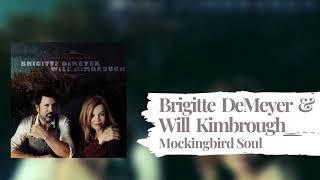 Brigitte DeMeyer, Will Kimbrough - Mockingbird Soul