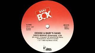 Denise & Baby's Gang - Disco Maniac (Extended Version) 1988