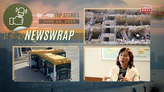 [Top news for June 23, 2025] Israel and Iran, Mable Chan on cargo, autonomous bus collision