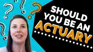 Should you be an actuary? (The why YES and the why NO)