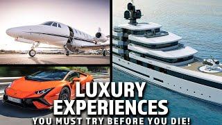 10 Luxury Experiences You Must Try Before You Die