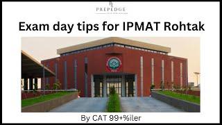 IPMAT Rohtak 2023 exam day tips  | IPMAT 2023 | PrepEdge