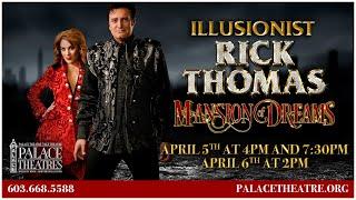 Illusionist Rick Thomas: Mansion of Dreams | Palace Theatres