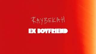 RAYBEKAH - EX BOYFRIEND (Official Lyric Video)