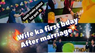 Wife ka first bday after marriage ️. Hath main pistol fat gayi  #vlog #lifestyle #bday