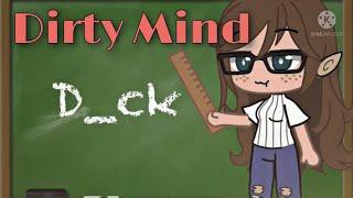 Dirty Mind Meme  | Gacha Club - Life