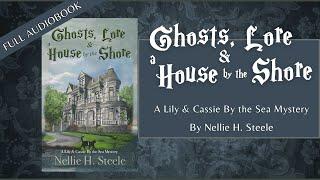 COZY MYSTERY AUDIOBOOKS | HUMAN NARRATOR | GHOSTS, LORE & A HOUSE BY THE SHORE - BOOK 1