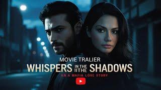 Whispers in the Shadows - Can Yaman & Demet Özdemir | Official Movie Trailer (2025)