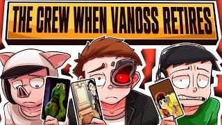 THE VANOSS CREW WHEN VANOSS RETIRES...