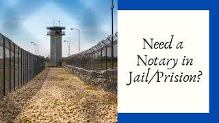 What do you do when you need a Notary in Jail or Prison? [Road to 1000 Subscribers]