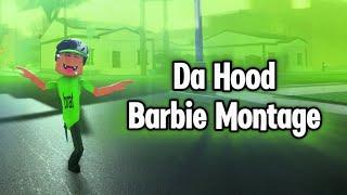 Da Hood Barbie Montage 