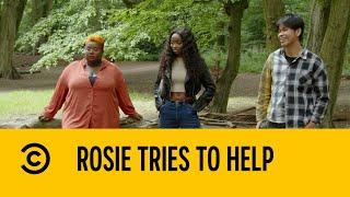 The Youth with Sophie Duker | Rosie Tries To Help