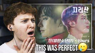 THIS WAS PERFECT! (BTS JIN - 'Yours' (Jirisan OST Part.4) | Reaction)