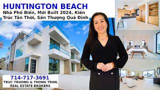 TRUC TRUONG - Nhà Phố Biển HUNTINGTON BEACH, Mới Built 2024, Kiến Trúc Tân Thời, Sân Thượng Quá Đỉnh