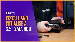 How to Install and Initialise a 3.5" SATA HDD