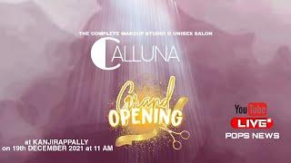 Grand Opening || CALLUNA -Makeup Studio & Unisex Salon Kanjirappally || Live Streaming || 19-12-2021