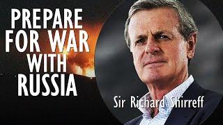 Sir Richard Shirreff - To Avoid World War 3 Britain must Prepare for War with Russia as a Deterrent.