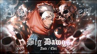 Big Dawgs "Jujutsu Kaisen" [EDIT/AMV]