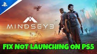How To Fix MindsEye Not Launching/Won't Launch Error On PS5 | #mindseye