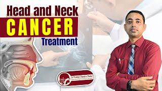 Head and Neck Cancer treatment| Dr. Prabhat Thakur