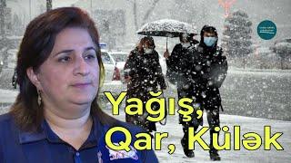 Gülşad Məmmədovanın açıqlaması: Yağış, qar yağacaq, külək güclənəcək | 17.11.24