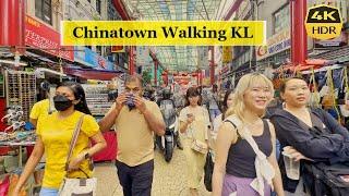 Chinatown & Petaling Street Market Walking [4K HDR 60fps] Kuala Lumpur