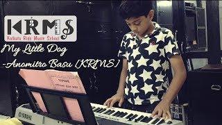 My Little Dog | Anomitro Basu | KRMS