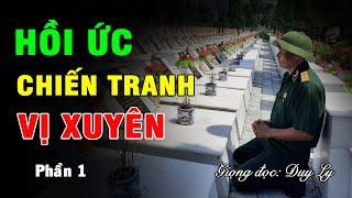 Hồi ức chiến tranh Vị Xuyên: Trung Quốc kéo hơn 60 vạn quân sang xâm lược nước ta 2/1979 (Phần 1)