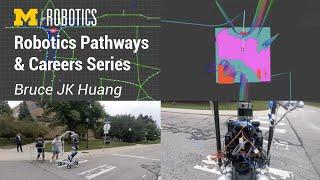 Robotics Pathways & Careers: Bruce Huang, Google