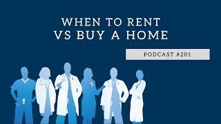 WCI Podcast #201 - When to Rent vs Buy a Home