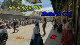 Sovereign Hill | Gold Rush | Ballarat City |Australia|2024(4k)