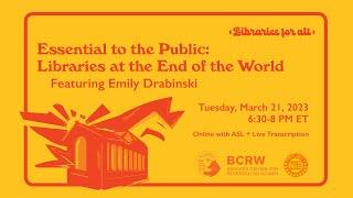 Essential to the Public: Libraries at the End of the World