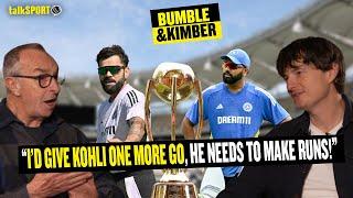 Will The Border-Gavaskar Be Virat Kohli and Rohit Sharma's Last Test Series? | Bumble & Kimber