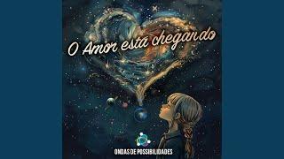 O Amor Está Chegando (feat. Beats de Felicidades)