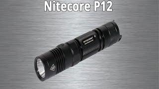 Nitecore P12 - Quick Look from Battery Junction