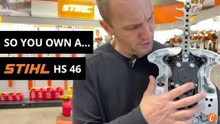 So You Own A…STIHL HS 46